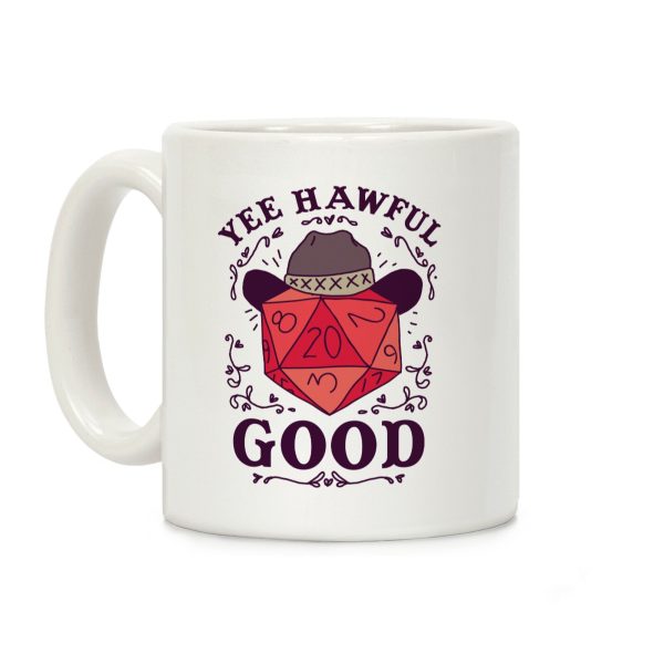 Yee Hawful Good Coffee Mug Yee Hawful Good Coffee Mug
