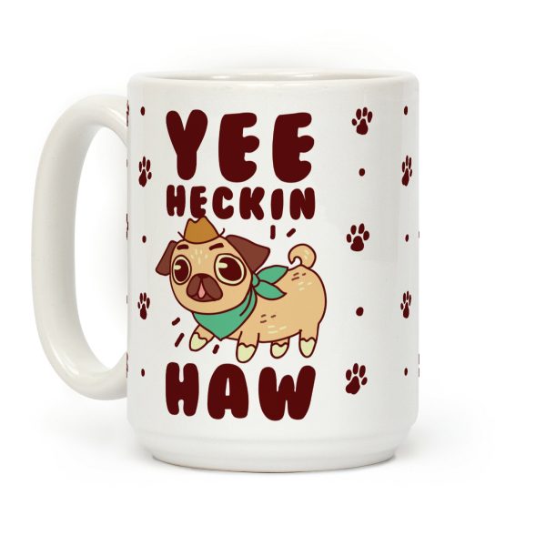 Yee Heckin Haw Pug Coffee Mug