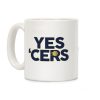 Yes Cers Coffee Mug Yes Cers Coffee Mug