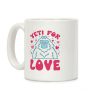 Yeti for Love Coffee Mug