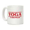 Yoga Things Coffee Mug Yoga Things Coffee Mug