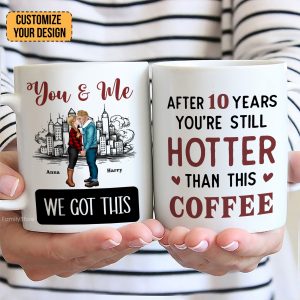 You And Me After 20 Years You're Still Hotter Than This Coffee - Personalized Ceramic Mug - Gift For Couple, Husband Wife - CL30 NH96