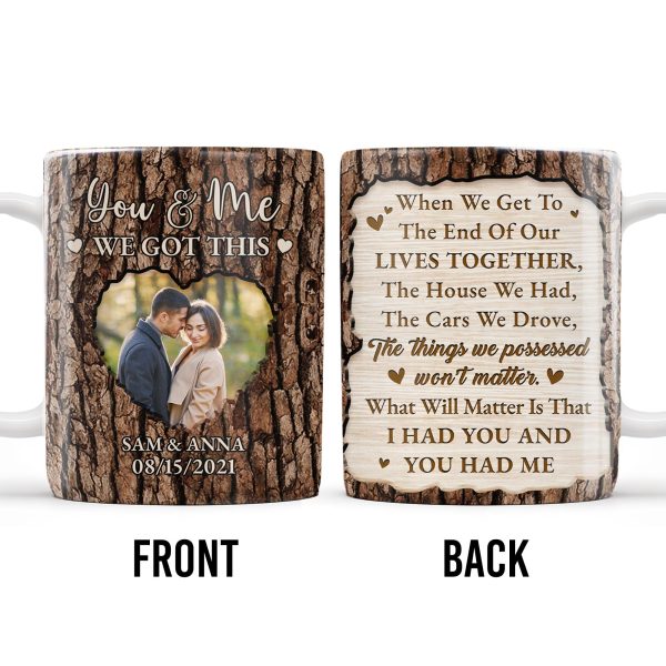 You And Me We Got This, End Of Our Lives Together - Personalized Custom Coffee Mug - CPL216_MG You And Me We Got This, End Of Our Lives Together - Personalized Custom Coffee Mug - CPL216_MG