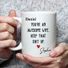 You Are An Awesome Wife White Ceramic Mug - Cheeky Love Note Style, Unique Creative Gift for Your Wife