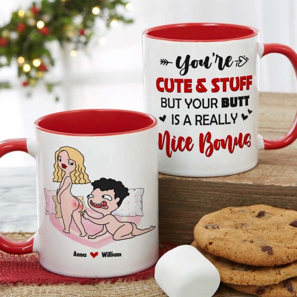 You Are Cute And Stuff But Your Butt Is A Really Nice Bonus Personalized Mug, Funny Couple Gift