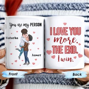 You Are My Person, I Love You More Couple Mug - Personalized Custom Coffee Mug - CPL251_MG