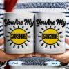 You Are My Sunshine, Sun and Rays - Personalized Custom Coffee Mug - GRK042_MG You Are My Sunshine, Sun and Rays - Personalized Custom Coffee Mug - GRK042_MG