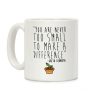 You Are Never Too Small To Make A Difference Greta Thunberg Quote Coffee Mug You Are Never Too Small To Make A Difference Greta Thunberg Quote Coffee Mug