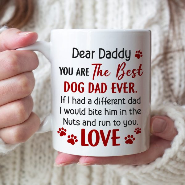 You Are The Best Dog Dad Ever, Personalized Coffee Mug, Father's Day Gift, Gift For Dog Lovers You Are The Best Dog Dad Ever, Personalized Coffee Mug, Father's Day Gift, Gift For Dog Lovers