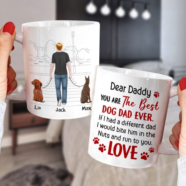 You Are The Best Dog Dad Ever, Personalized Coffee Mug, Father's Day Gift, Gift For Dog Lovers You Are The Best Dog Dad Ever, Personalized Coffee Mug, Father's Day Gift, Gift For Dog Lovers