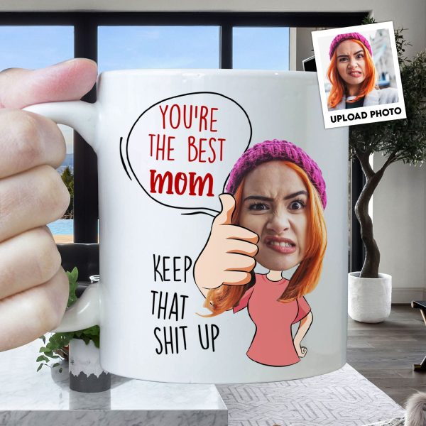You Are The Best Mom - Personalized Photo Mug You Are The Best Mom - Personalized Photo Mug