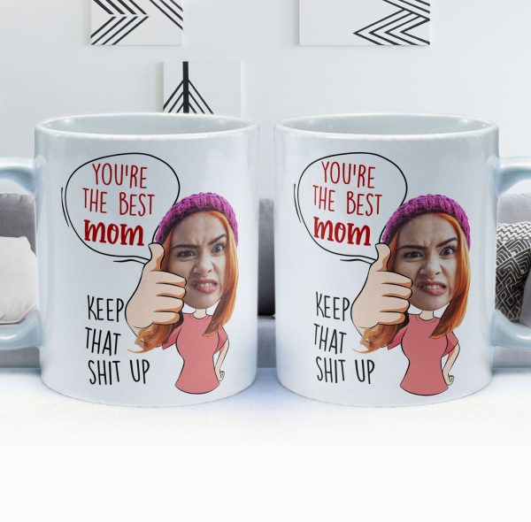 You Are The Best Mom - Personalized Photo Mug You Are The Best Mom - Personalized Photo Mug