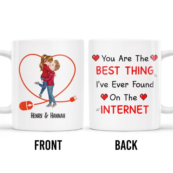 You Are The Best Thing I've Ever Found On The Internet - Personalized Custom Coffee Mug - CPL207_MG You Are The Best Thing I've Ever Found On The Internet - Personalized Custom Coffee Mug - CPL207_MG