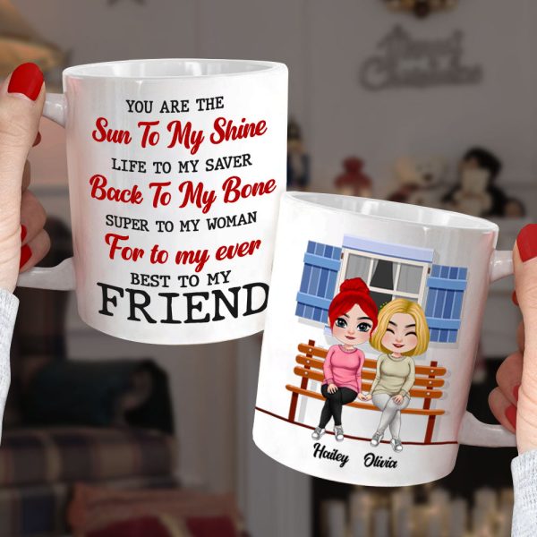 You Are The Sun To My Shine Personalized Friends Mug, Gift For Friends You Are The Sun To My Shine Personalized Friends Mug, Gift For Friends