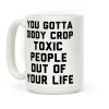 You Gotta Diddy Crop Toxic People Out Of Your Life Coffee Mug You Gotta Diddy Crop Toxic People Out Of Your Life Coffee Mug