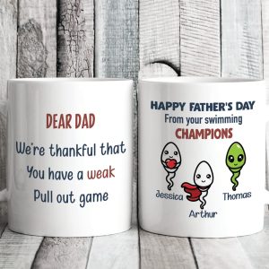 You Have A Weak Pull Out Game Personalized Custom Father's Day Birthday Mug C351 890771