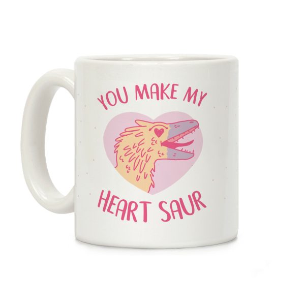 You Make My Heart Saur Coffee Mug You Make My Heart Saur Coffee Mug