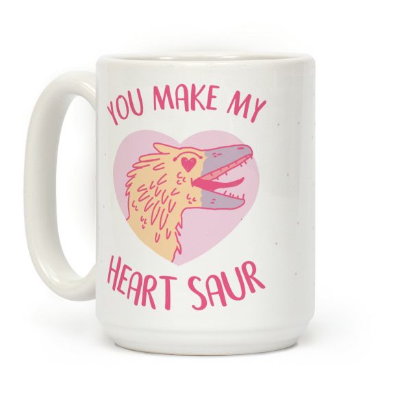 You Make My Heart Saur Coffee Mug You Make My Heart Saur Coffee Mug