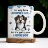 You May Have Adopted Me But I Own You, Dog Design - Personalized Custom Coffee Mug - DOG133_MG You May Have Adopted Me But I Own You, Dog Design - Personalized Custom Coffee Mug - DOG133_MG