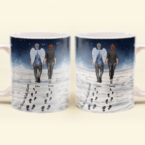 You Never Walk Alone - Memorial Gift For Loss Of Loved Ones - Personalized Mug You Never Walk Alone - Memorial Gift For Loss Of Loved Ones - Personalized Mug