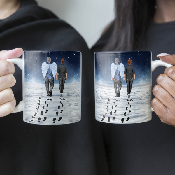 You Never Walk Alone - Memorial Gift For Loss Of Loved Ones - Personalized Mug You Never Walk Alone - Memorial Gift For Loss Of Loved Ones - Personalized Mug