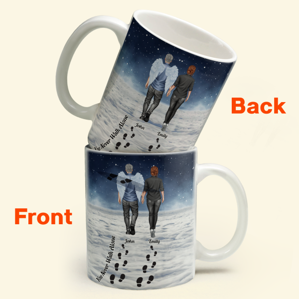 You Never Walk Alone - Memorial Gift For Loss Of Loved Ones - Personalized Mug You Never Walk Alone - Memorial Gift For Loss Of Loved Ones - Personalized Mug