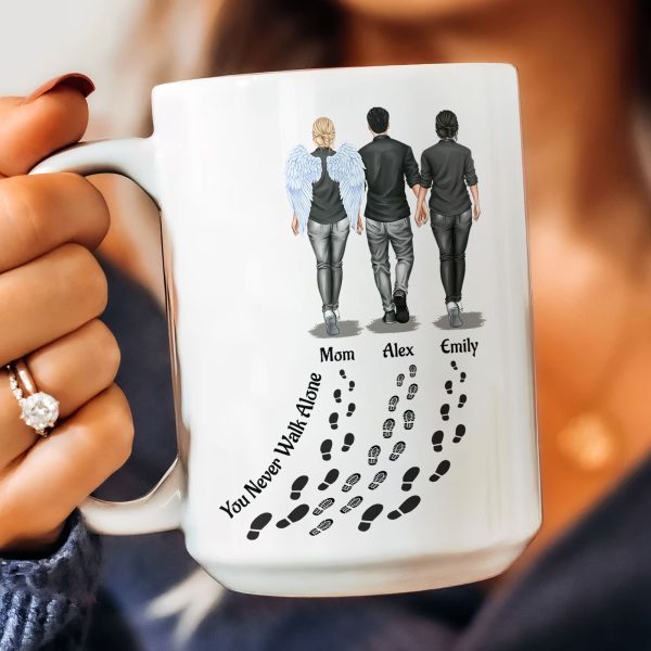You Never Walk Alone - Memorial Gifts For Loss Of Loved Ones - Personalized Mug You Never Walk Alone - Memorial Gifts For Loss Of Loved Ones - Personalized Mug