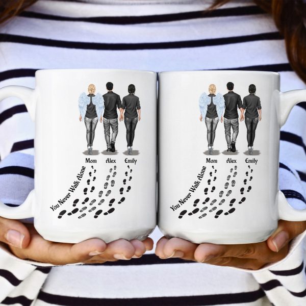 You Never Walk Alone - Memorial Gifts For Loss Of Loved Ones - Personalized Mug You Never Walk Alone - Memorial Gifts For Loss Of Loved Ones - Personalized Mug