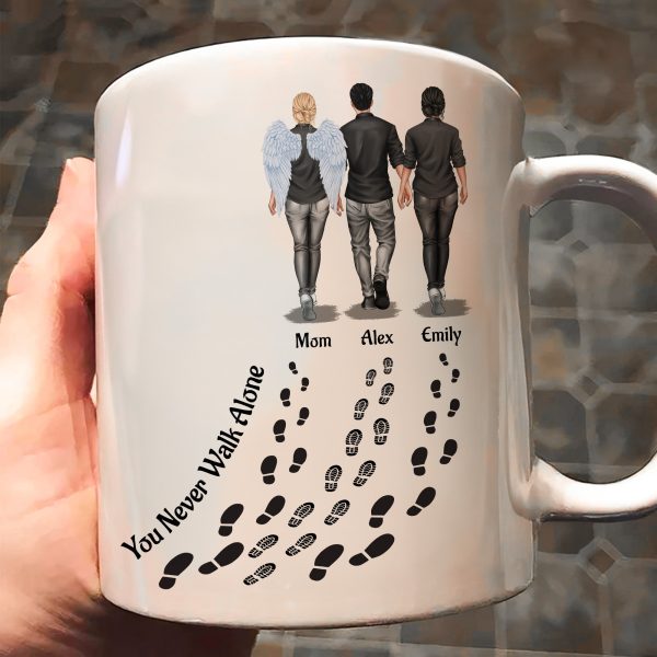 You Never Walk Alone - Memorial Gifts For Loss Of Loved Ones - Personalized Mug You Never Walk Alone - Memorial Gifts For Loss Of Loved Ones - Personalized Mug