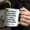 You Protect And Serve, I Beam With Pride - Personalized Custom Coffee Mug - SON060_MG You Protect And Serve, I Beam With Pride - Personalized Custom Coffee Mug - SON060_MG