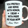 You Protect And Serve, I Beam With Pride - Personalized Custom Coffee Mug - SON060_MG You Protect And Serve, I Beam With Pride - Personalized Custom Coffee Mug - SON060_MG