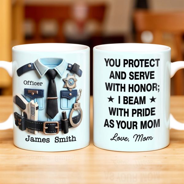 You Protect And Serve, I Beam With Pride - Personalized Custom Coffee Mug - SON060_MG You Protect And Serve, I Beam With Pride - Personalized Custom Coffee Mug - SON060_MG