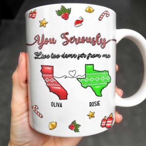 You Seriously Live Too Damn Far From Me, Heart And Maps - Personalized Custom Coffee Mug - BST328_MG