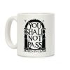 You Shall Not Pass Notes In Class Coffee Mug You Shall Not Pass Notes In Class Coffee Mug