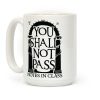 You Shall Not Pass Notes In Class Coffee Mug You Shall Not Pass Notes In Class Coffee Mug