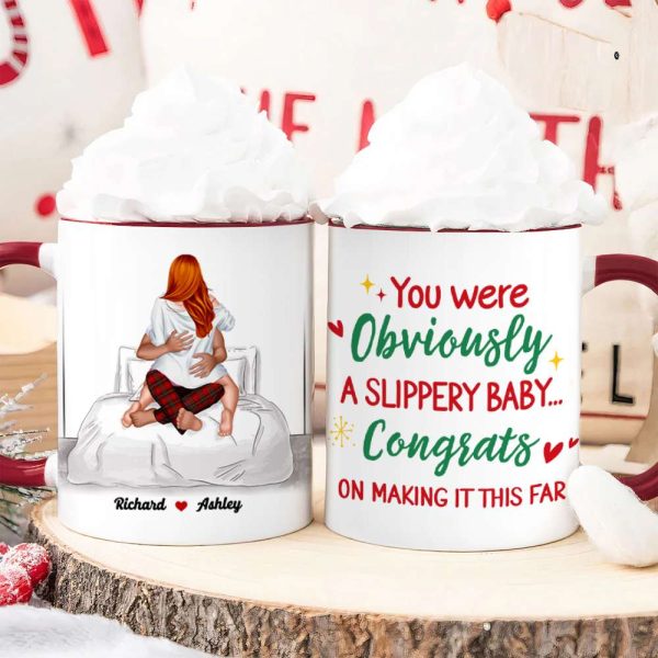 You Were Obviously A Slippery Baby, Gift For Couple, Personalzied Accent Mug, Christmas Gift You Were Obviously A Slippery Baby, Gift For Couple, Personalzied Accent Mug, Christmas Gift
