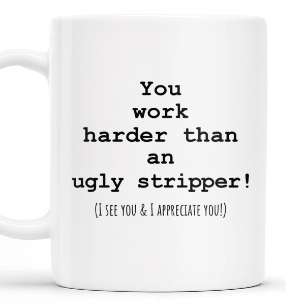 You Work Harder Appreciation Quote Mug - Personalized Custom Coffee Mug - COL080_MG You Work Harder Appreciation Quote Mug - Personalized Custom Coffee Mug - COL080_MG
