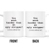 You Work Harder Appreciation Quote Mug - Personalized Custom Coffee Mug - COL080_MG You Work Harder Appreciation Quote Mug - Personalized Custom Coffee Mug - COL080_MG
