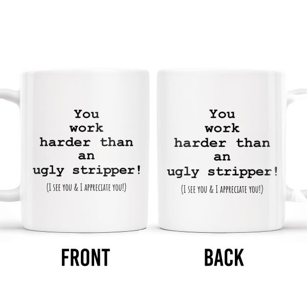 You Work Harder Appreciation Quote Mug - Personalized Custom Coffee Mug - COL080_MG You Work Harder Appreciation Quote Mug - Personalized Custom Coffee Mug - COL080_MG