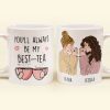 You'll Always Be My Best-Tea - Personalized Mug You'll Always Be My Best-Tea - Personalized Mug