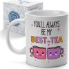 You'll Always Be My Best-Tea Coffee Mug, Friendship Gift for Best Friend Bestie BFF, Birthday Christmas Gift Idea for Women You'll Always Be My Best-Tea Coffee Mug, Friendship Gift for Best Friend Bestie BFF, Birthday Christmas Gift Idea for Women