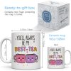 You'll Always Be My Best-Tea Coffee Mug, Friendship Gift for Best Friend Bestie BFF, Birthday Christmas Gift Idea for Women You'll Always Be My Best-Tea Coffee Mug, Friendship Gift for Best Friend Bestie BFF, Birthday Christmas Gift Idea for Women