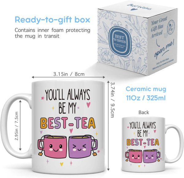 You'll Always Be My Best-Tea Coffee Mug, Friendship Gift for Best Friend Bestie BFF, Birthday Christmas Gift Idea for Women You'll Always Be My Best-Tea Coffee Mug, Friendship Gift for Best Friend Bestie BFF, Birthday Christmas Gift Idea for Women