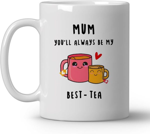 You'll Always Be My Best-Tea Coffee Mug, Gift for Mom Grandma from Daughter Son Kids, Birthday Mother's Day Gift You'll Always Be My Best-Tea Coffee Mug, Gift for Mom Grandma from Daughter Son Kids, Birthday Mother's Day Gift