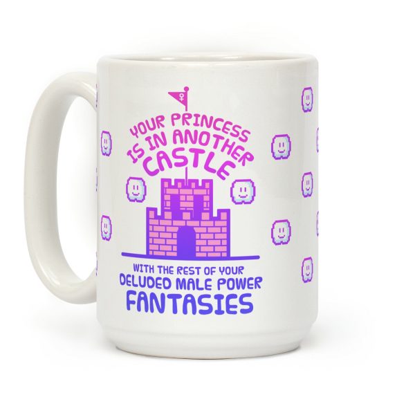 Your Princess Is In Another Castle Coffee Mug Your Princess Is In Another Castle Coffee Mug