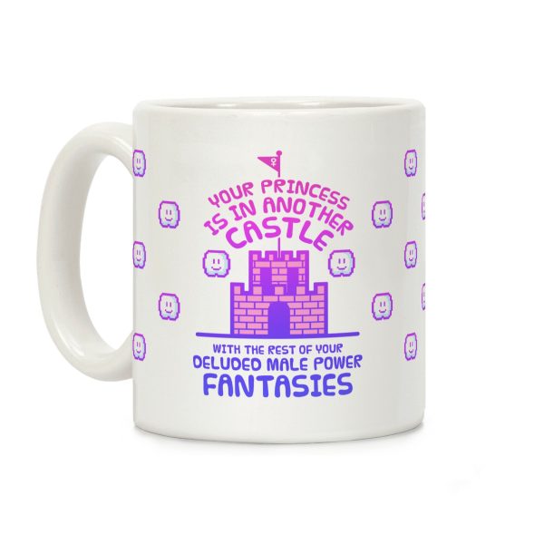 Your Princess Is In Another Castle Coffee Mug Your Princess Is In Another Castle Coffee Mug