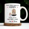 You're Doing a Great Job Mommy, Happy Our 1st Mother's Day, Baby and Mother - Personalized Custom Coffee Mug - GRK008_MG You're Doing a Great Job Mommy, Happy Our 1st Mother's Day, Baby and Mother - Personalized Custom Coffee Mug - GRK008_MG