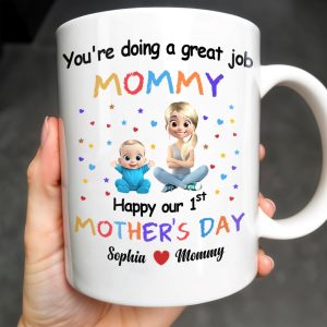 You're Doing a Great Job Mommy Happy Our 1st Mother's Day, Baby and Stars - Personalized Custom Coffee Mug - MOM084_MG
