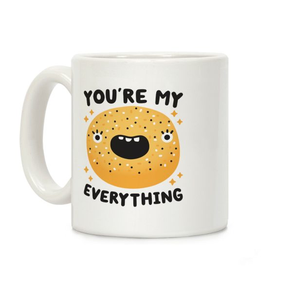You're My Everything Bagel Coffee Mug You're My Everything Bagel Coffee Mug