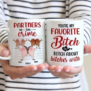 You're My Favorite Bitch To Bitch Personalized Mug, Funny Friends Mug